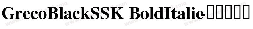 GrecoBlackSSK BoldItalic字体转换